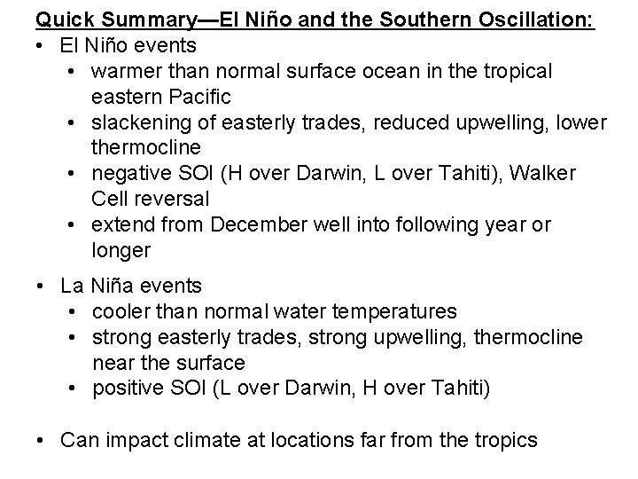 Quick Summary—El Niño and the Southern Oscillation: • El Niño events • warmer than