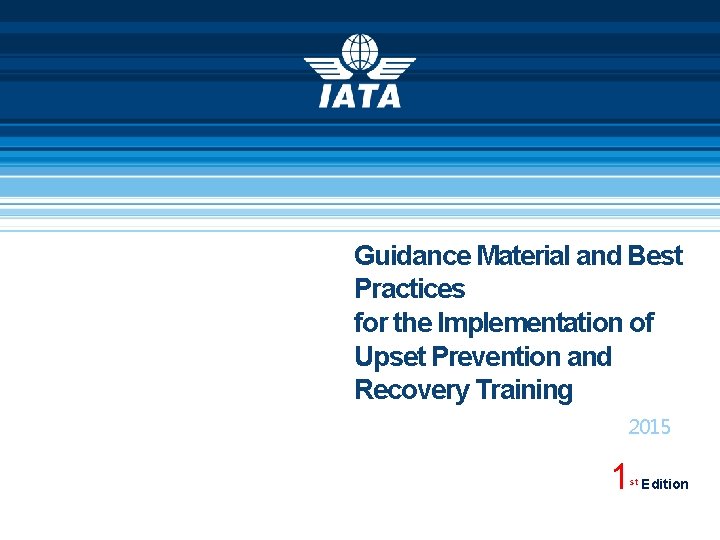 Guidance Material and Best Practices for the Implementation of Upset Prevention and Recovery Training