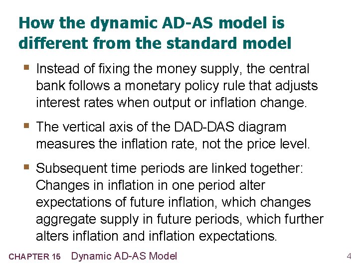 How the dynamic AD-AS model is different from the standard model § Instead of