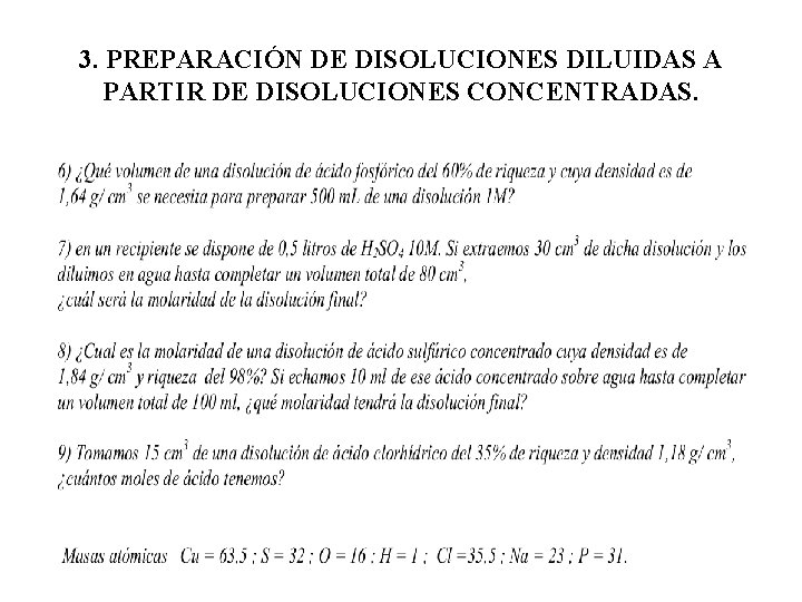 3. PREPARACIÓN DE DISOLUCIONES DILUIDAS A PARTIR DE DISOLUCIONES CONCENTRADAS. 