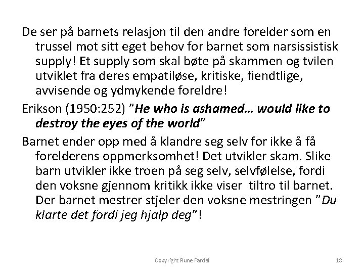 De ser på barnets relasjon til den andre forelder som en trussel mot sitt