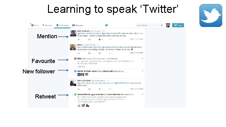 Learning to speak ‘Twitter’ Mention Favourite New follower Retweet 