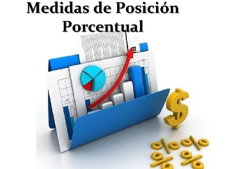 Medidas de Posición Porcentual 