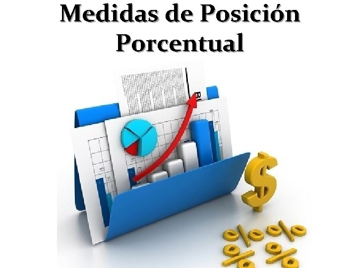 Medidas de Posición Porcentual 