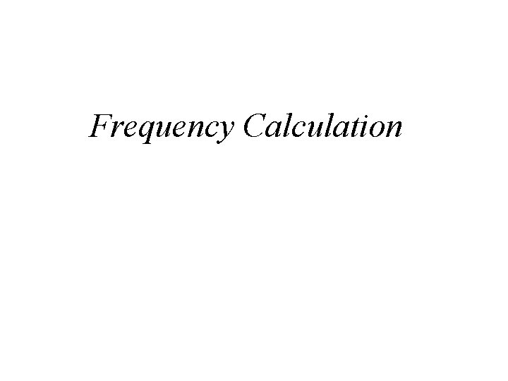 Frequency Calculation 