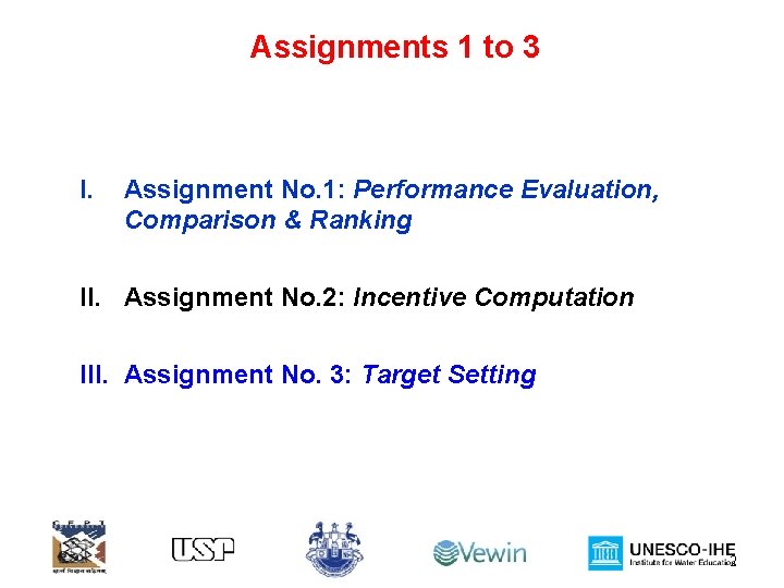 Assignments 1 to 3 I. Assignment No. 1: Performance Evaluation, Comparison & Ranking II.