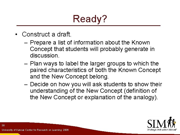 Ready? • Construct a draft. – Prepare a list of information about the Known