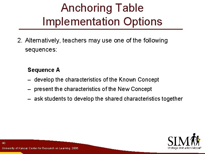 Anchoring Table Implementation Options 2. Alternatively, teachers may use one of the following sequences: