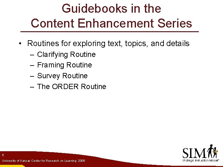 Guidebooks in the Content Enhancement Series • Routines for exploring text, topics, and details