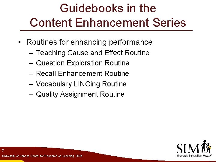 Guidebooks in the Content Enhancement Series • Routines for enhancing performance – – –