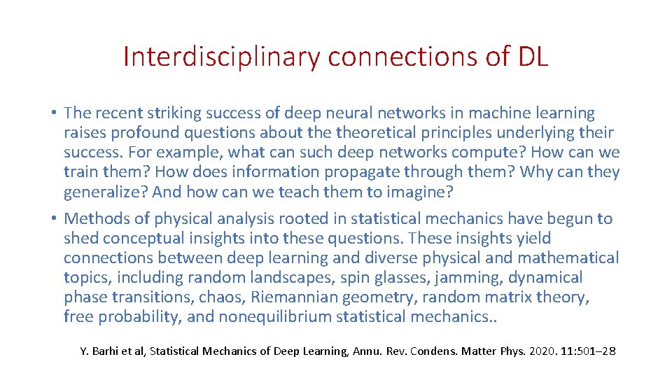 Interdisciplinary connections of DL • The recent striking success of deep neural networks in