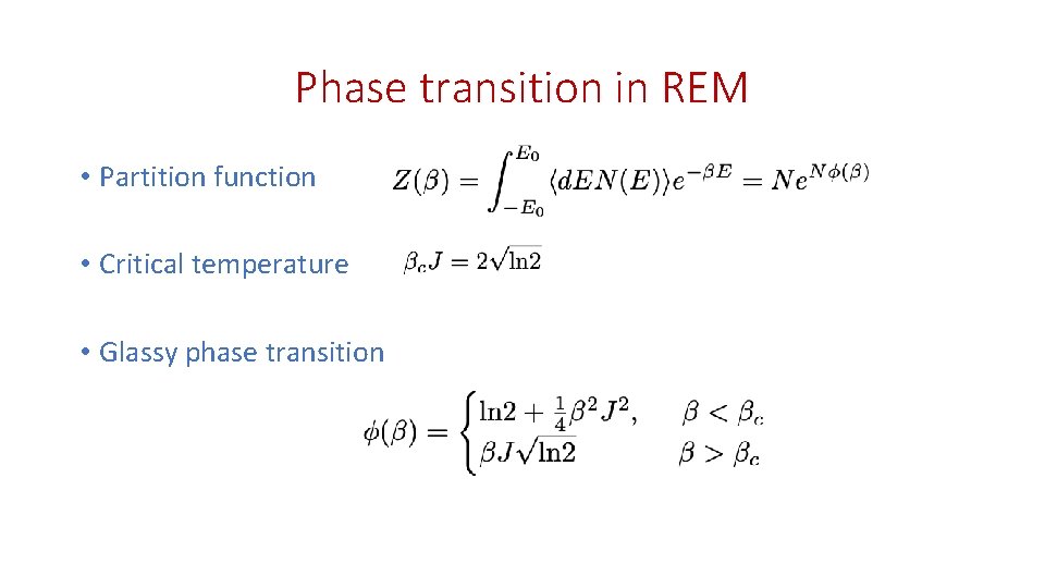 Phase transition in REM • Partition function • Critical temperature • Glassy phase transition