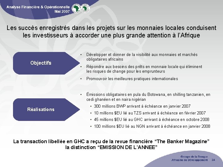 Les succès enregistrés dans les projets sur les monnaies locales conduisent les investisseurs à