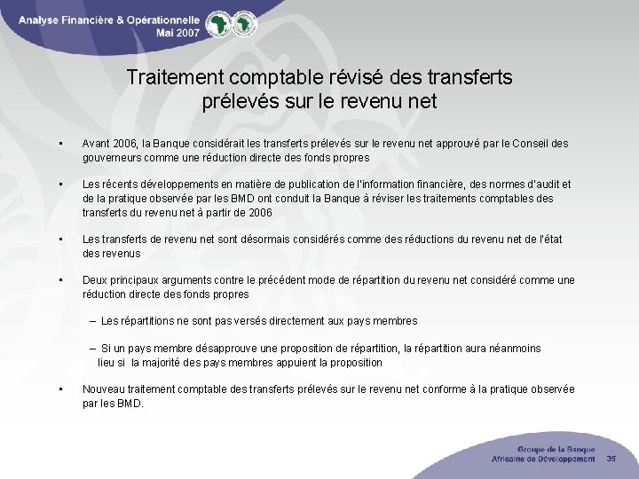 Traitement comptable révisé des transferts prélevés sur le revenu net • Avant 2006, la