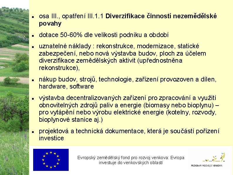  osa III. , opatření III. 1. 1 Diverzifikace činností nezemědělské povahy dotace 50