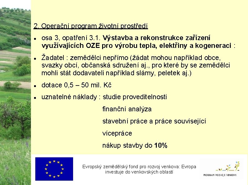 2. Operační program životní prostředí osa 3, opatření 3. 1. Výstavba a rekonstrukce zařízení