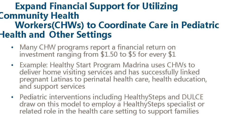 Expand Financial Support for Utilizing Community Health Workers(CHWs) to Coordinate Care in Pediatric Health