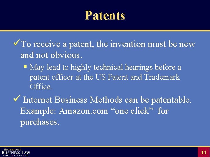 Patents üTo receive a patent, the invention must be new and not obvious. §