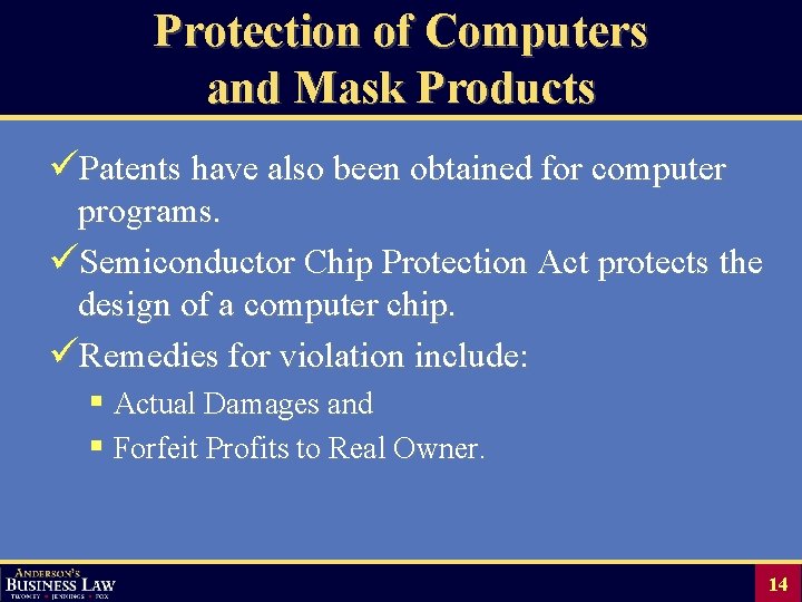 Protection of Computers and Mask Products üPatents have also been obtained for computer programs.