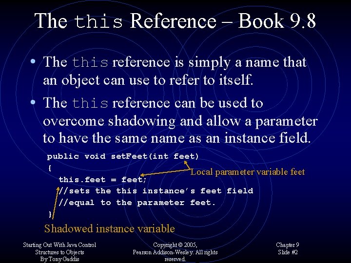 The this Reference – Book 9. 8 • The this reference is simply a