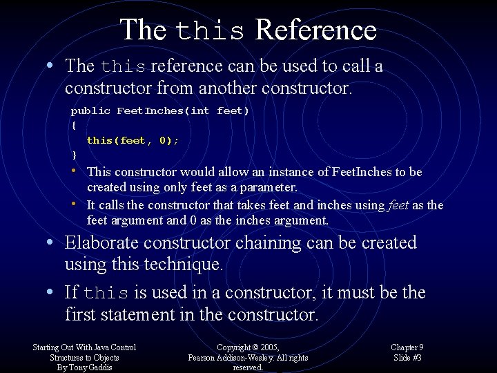 The this Reference • The this reference can be used to call a constructor