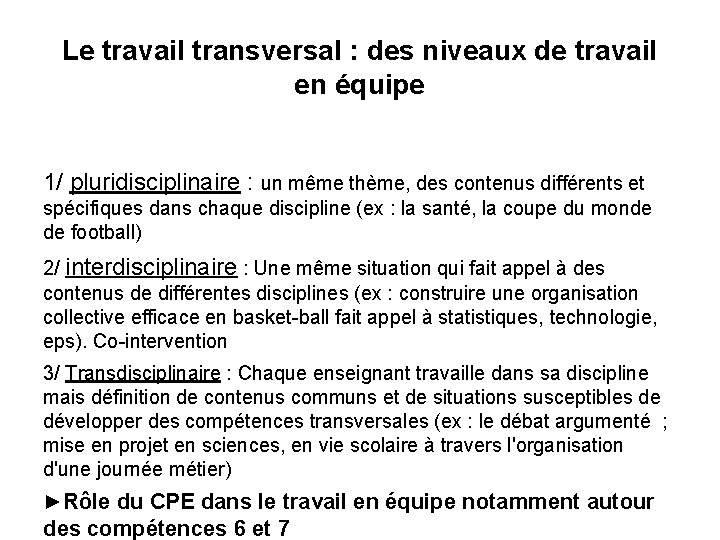 Le travail transversal : des niveaux de travail en équipe 1/ pluridisciplinaire : un