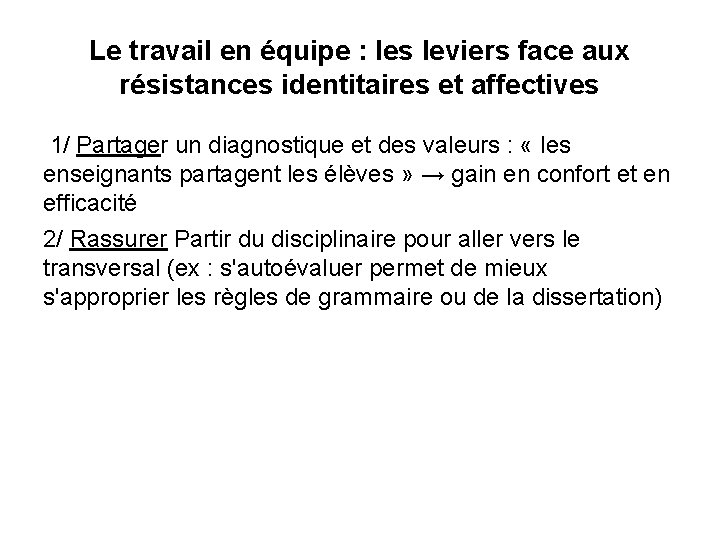 Le travail en équipe : les leviers face aux résistances identitaires et affectives 1/