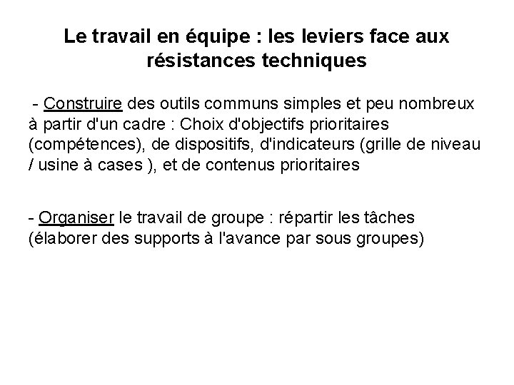 Le travail en équipe : les leviers face aux résistances techniques - Construire des