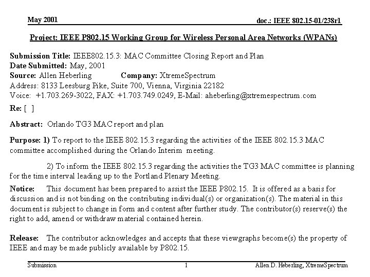 May 2001 doc. : IEEE 802. 15 -01/238 r 1 Project: IEEE P 802.