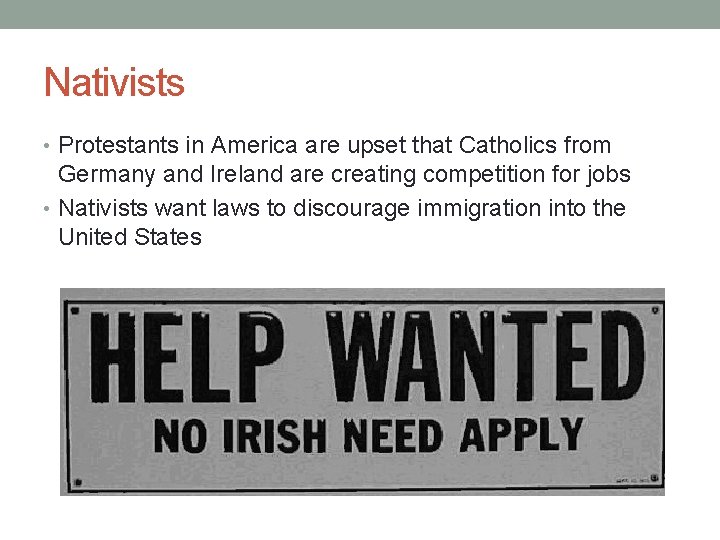 Nativists • Protestants in America are upset that Catholics from Germany and Ireland are