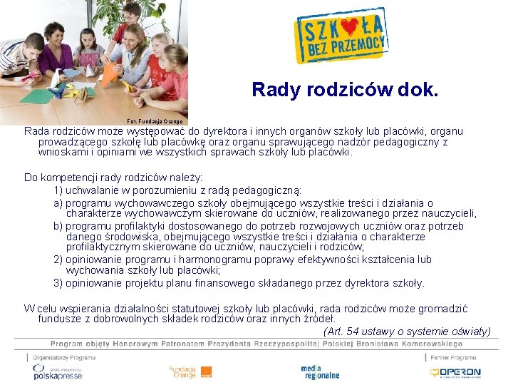 Rady rodziców dok. Fot. Fundacja Orange Rada rodziców może występować do dyrektora i innych