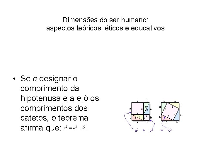 Dimensões do ser humano: aspectos teóricos, éticos e educativos • Se c designar o