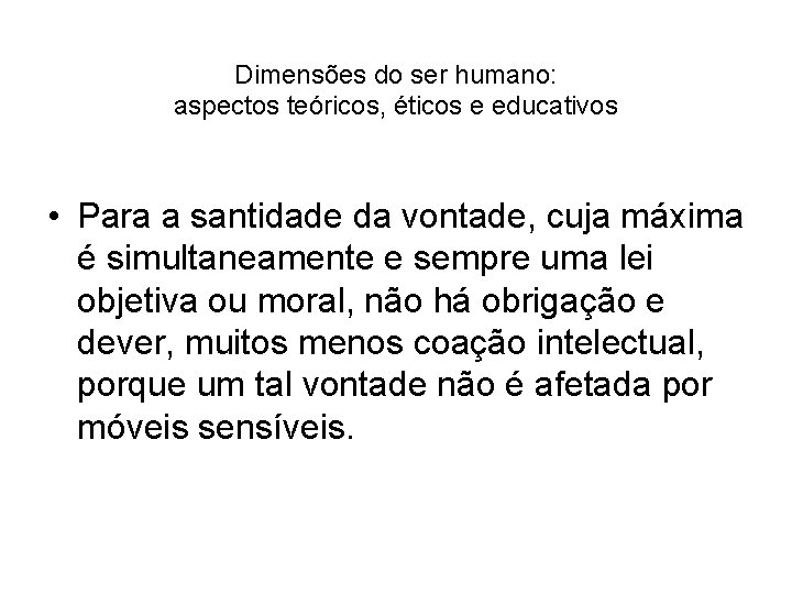 Dimensões do ser humano: aspectos teóricos, éticos e educativos • Para a santidade da