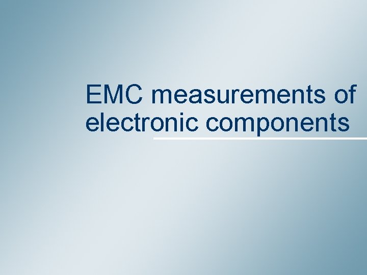 EMC measurements of electronic components 