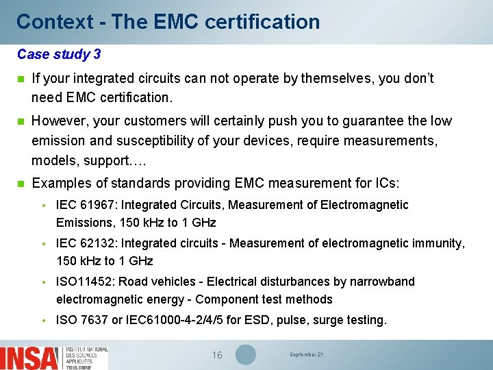 Context - The EMC certification Case study 3 n If your integrated circuits can