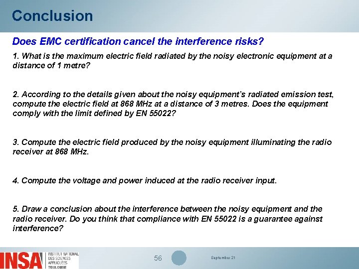 Conclusion Does EMC certification cancel the interference risks? 1. What is the maximum electric