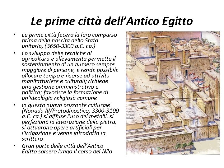 Le prime città dell’Antico Egitto • Le prime città fecero la loro comparsa prima