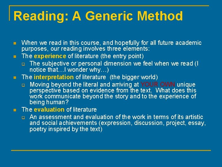 Reading: A Generic Method n n When we read in this course, and hopefully
