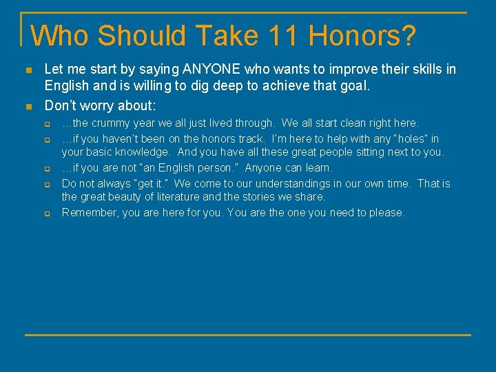 Who Should Take 11 Honors? n n Let me start by saying ANYONE who