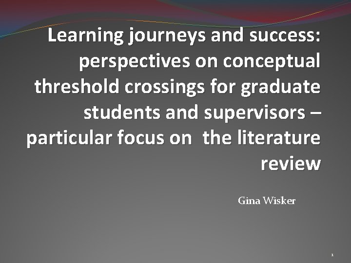 Learning journeys and success: perspectives on conceptual threshold crossings for graduate students and supervisors