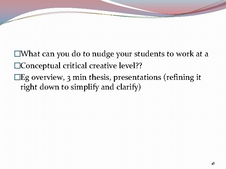 �What can you do to nudge your students to work at a �Conceptual critical