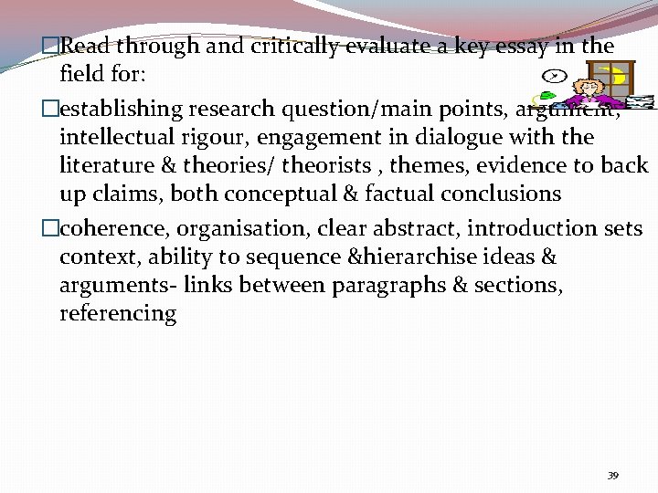 �Read through and critically evaluate a key essay in the field for: �establishing research