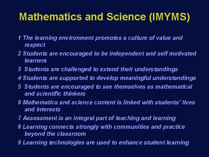Mathematics and Science (IMYMS) 1 The learning environment promotes a culture of value and
