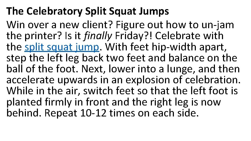 The Celebratory Split Squat Jumps Win over a new client? Figure out how to
