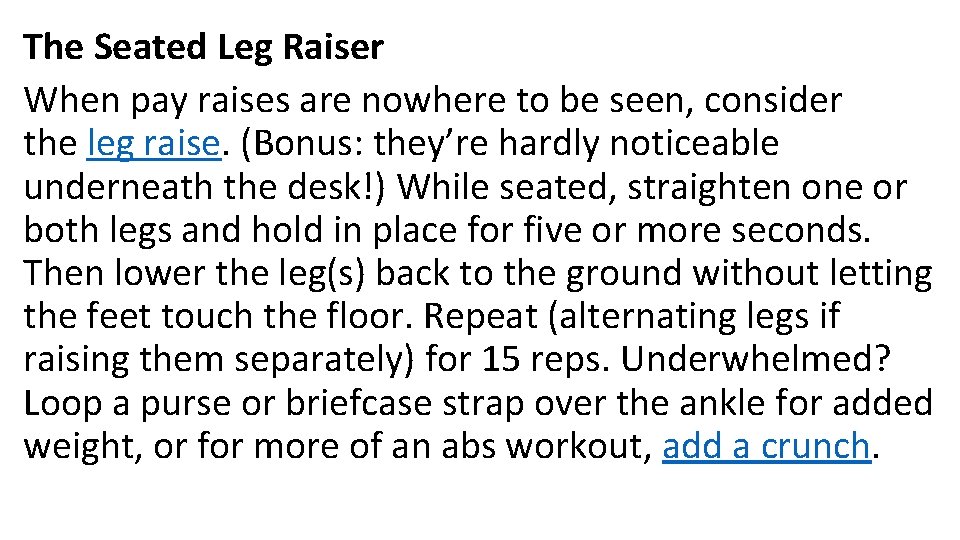 The Seated Leg Raiser When pay raises are nowhere to be seen, consider the