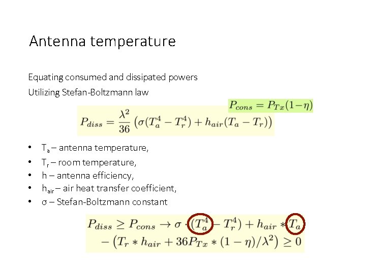 Antenna temperature Equating consumed and dissipated powers Utilizing Stefan-Boltzmann law • • • Ta Antenna temperature Equating consumed and dissipated powers Utilizing Stefan-Boltzmann law • • • Ta
