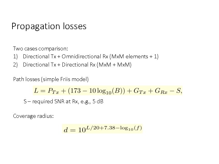 Propagation losses Two cases comparison: 1) Directional Tx + Omnidirectional Rx (Mx. M elements Propagation losses Two cases comparison: 1) Directional Tx + Omnidirectional Rx (Mx. M elements
