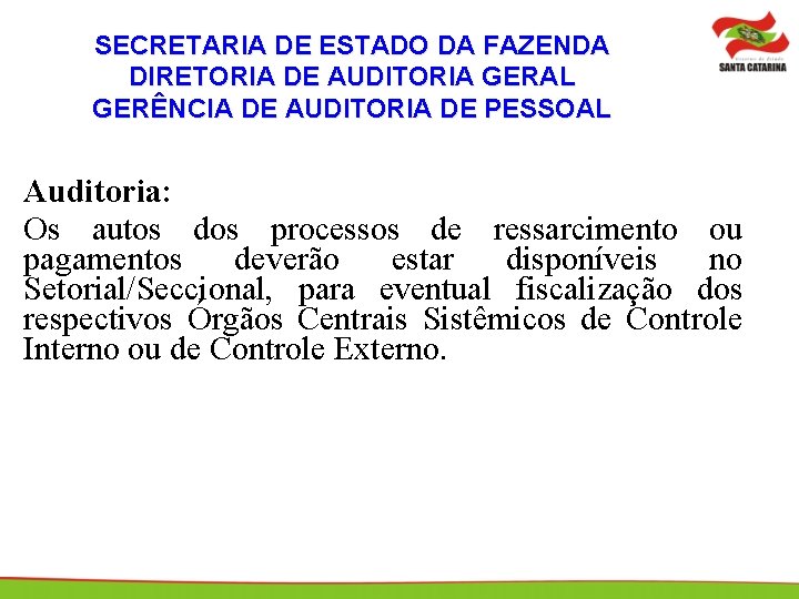 SECRETARIA DE ESTADO DA FAZENDA DIRETORIA DE AUDITORIA GERAL GERÊNCIA DE AUDITORIA DE PESSOAL