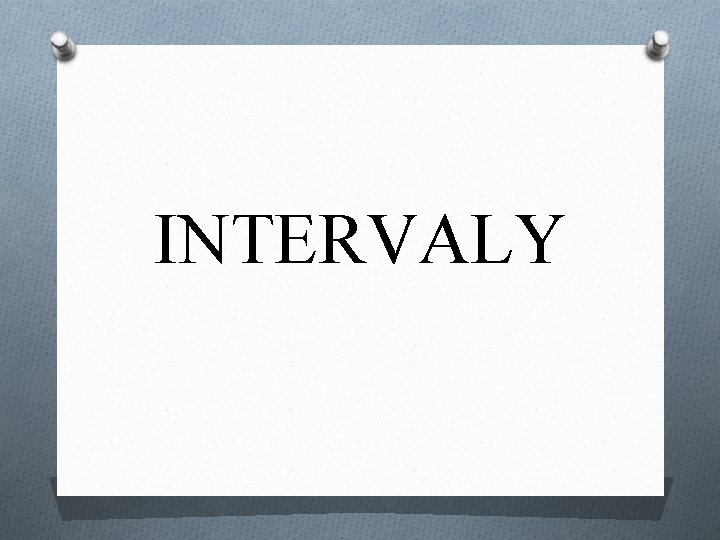 INTERVALY 