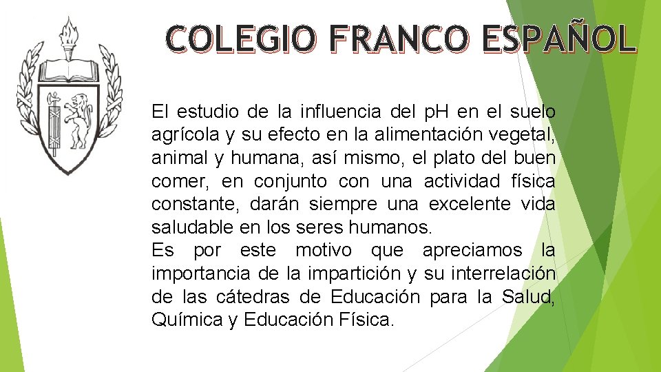 COLEGIO FRANCO ESPAÑOL El estudio de la influencia del p. H en el suelo